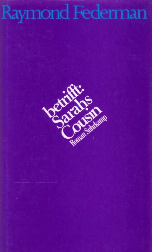 Cover: 9783518403457 | betrifft: Sarahs Cousin | Roman | Raymond Federman | Buch | 174 S.