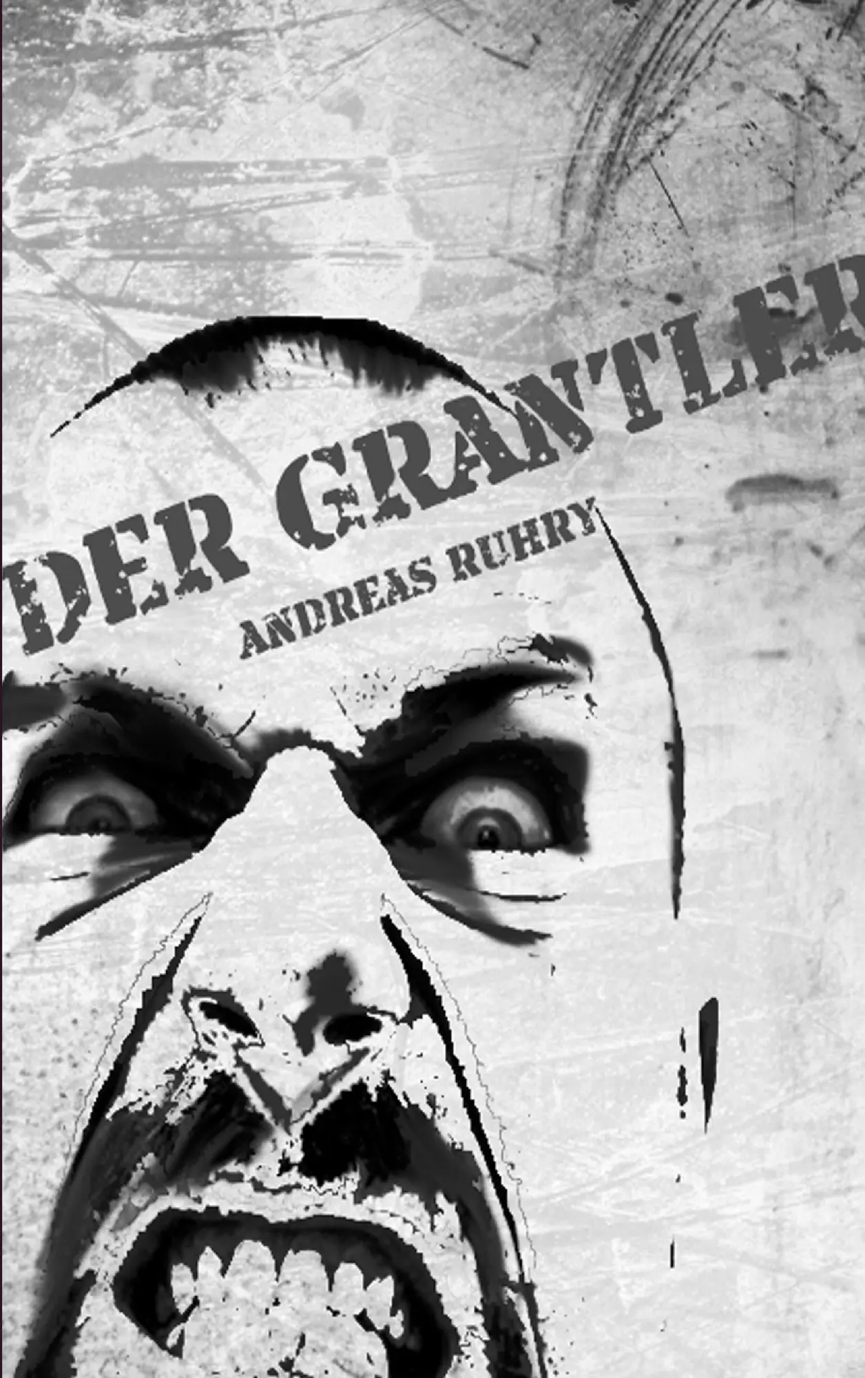 Cover: 9783732243457 | Der Grantler | Andreas Ruhry | Taschenbuch | 124 S. | Deutsch | 2013