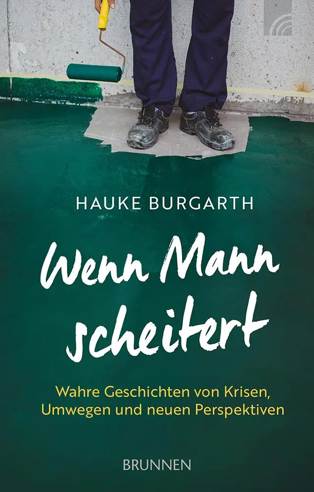 Cover: 9783765533457 | Wenn Mann scheitert | Hauke Burgarth | Taschenbuch | 160 S. | Deutsch