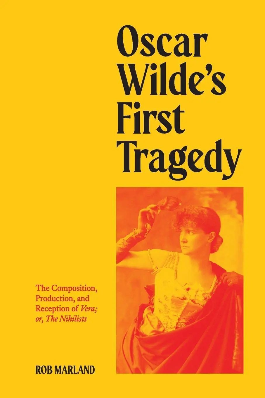 Cover: 9783982413457 | Oscar Wilde's First Tragedy | Rob Marland | Taschenbuch | Englisch