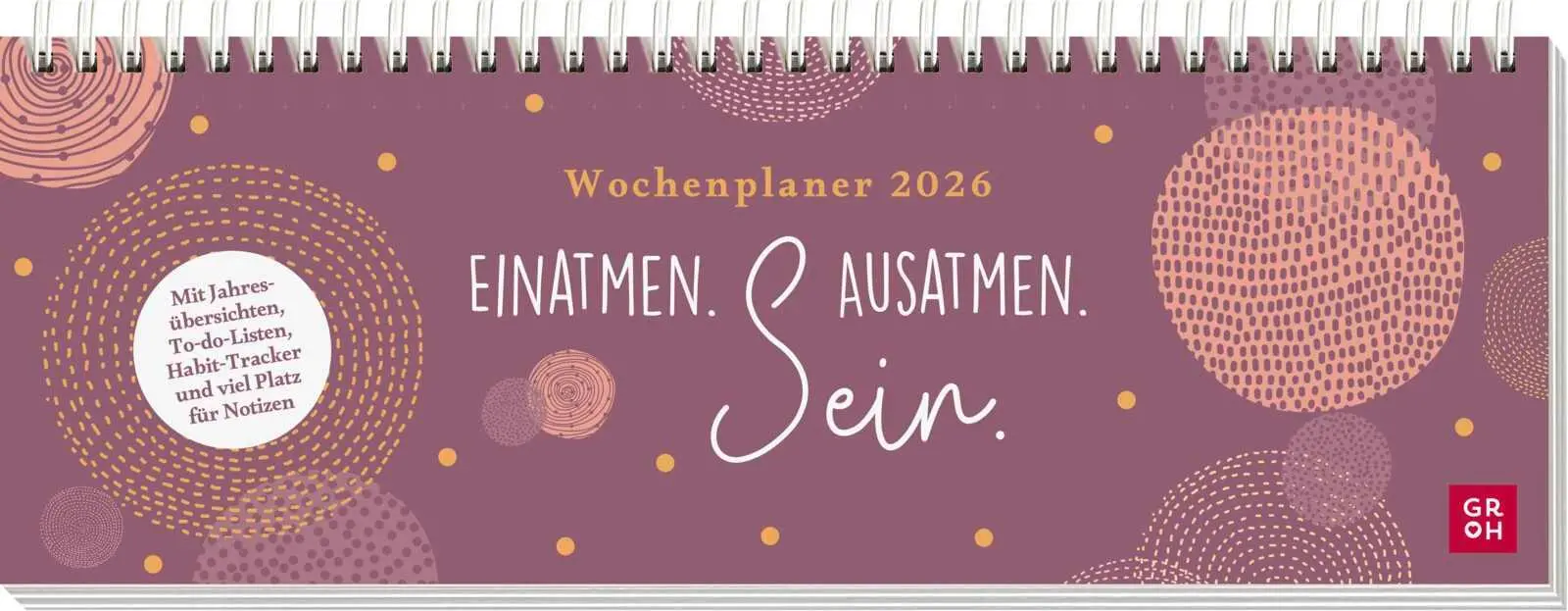 Cover: 4036442013557 | Tischkalender 2026 quer: Einatmen. Ausatmen. Sein. | Groh Verlag