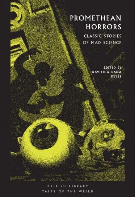 Cover: 9780712353557 | Promethean Horrors | Classic Tales of Mad Science | Reyes | Buch