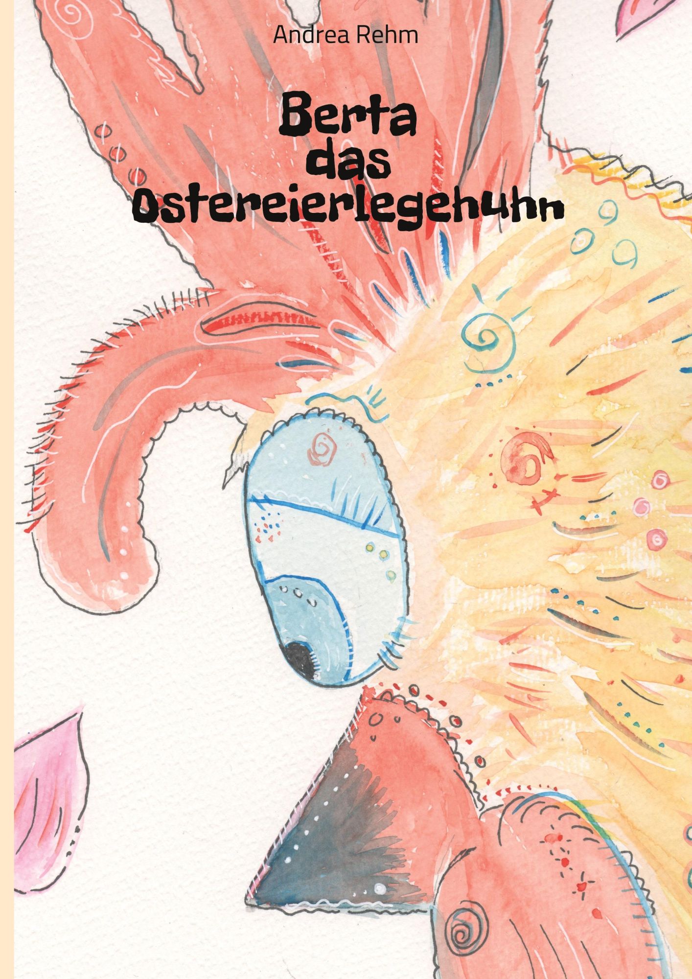Cover: 9783347053557 | Berta das Ostereierlegehuhn | Andrea Rehm | Buch | 32 S. | Deutsch