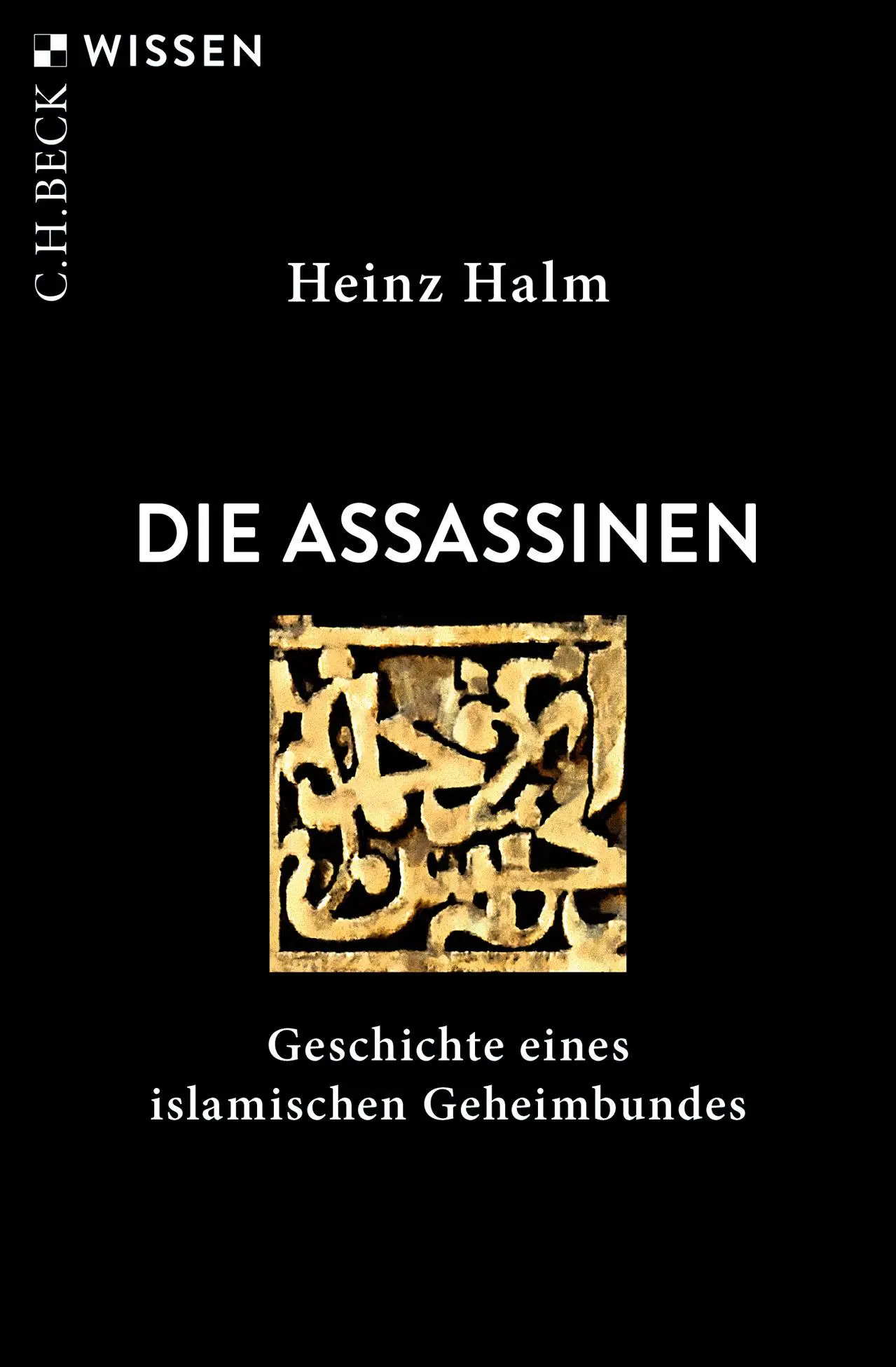 Cover: 9783406833557 | Die Assassinen | Geschichte eines islamischen Geheimbundes | Halm