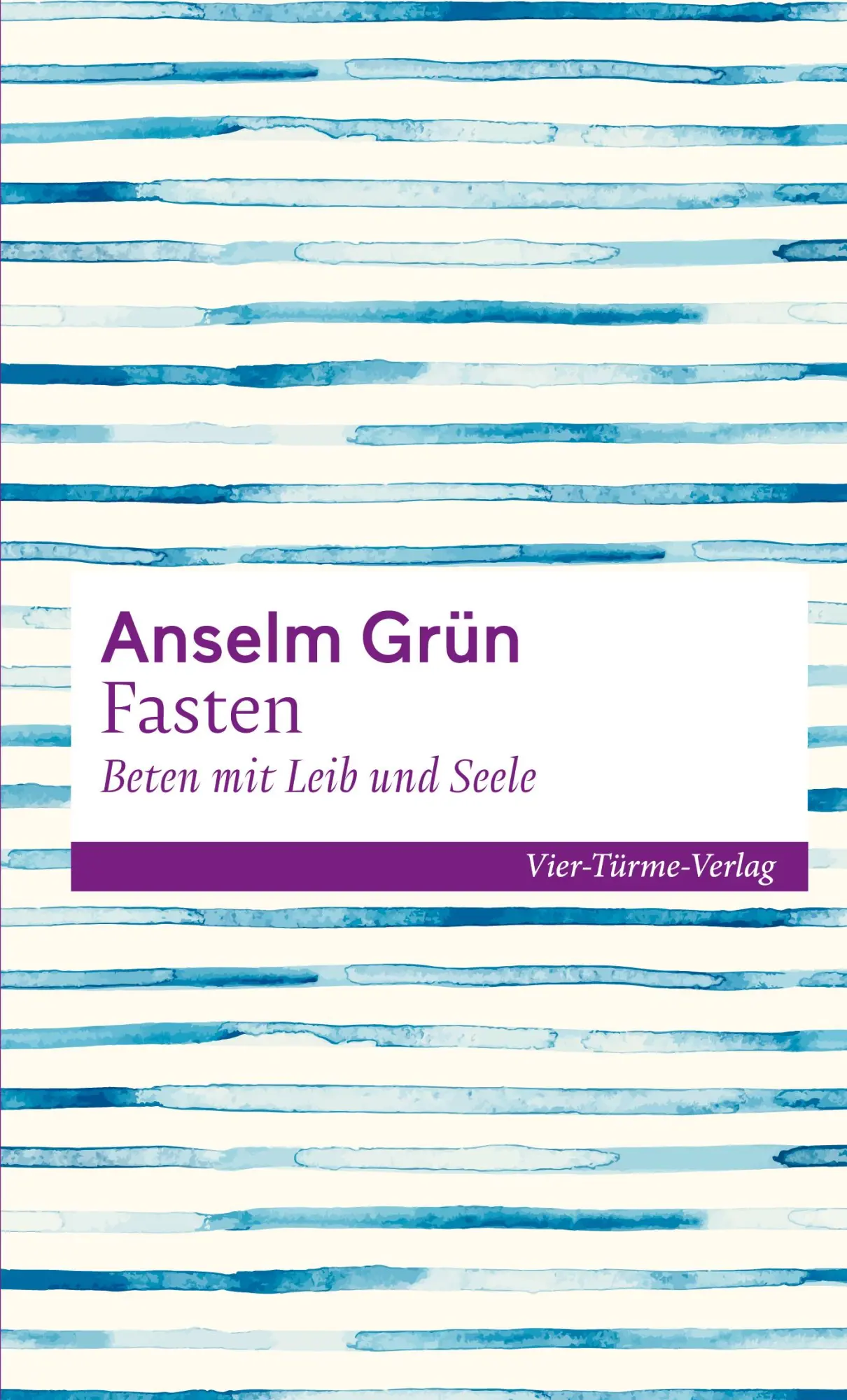 Cover: 9783736503557 | Fasten - Beten mit Leib und Seele | Anselm Grün | Buch | 128 S. | 2021