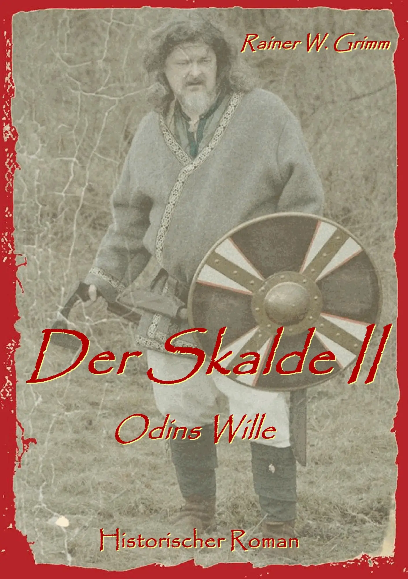 Cover: 9783738653557 | Der Skalde II | Odins Wille | Rainer W. Grimm | Taschenbuch | 320 S.