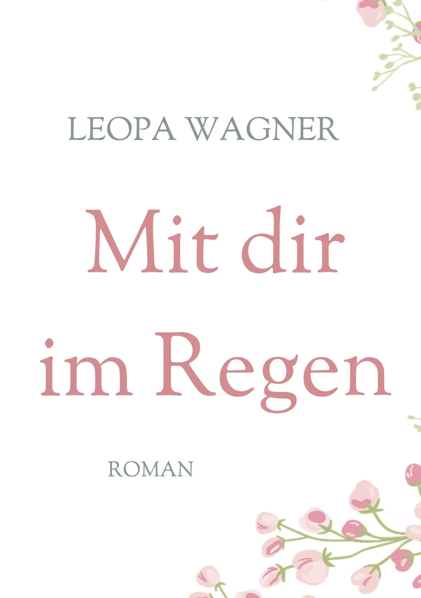 Cover: 9783758383557 | Mit dir im Regen | Leopa Wagner | Taschenbuch | Paperback | 436 S.