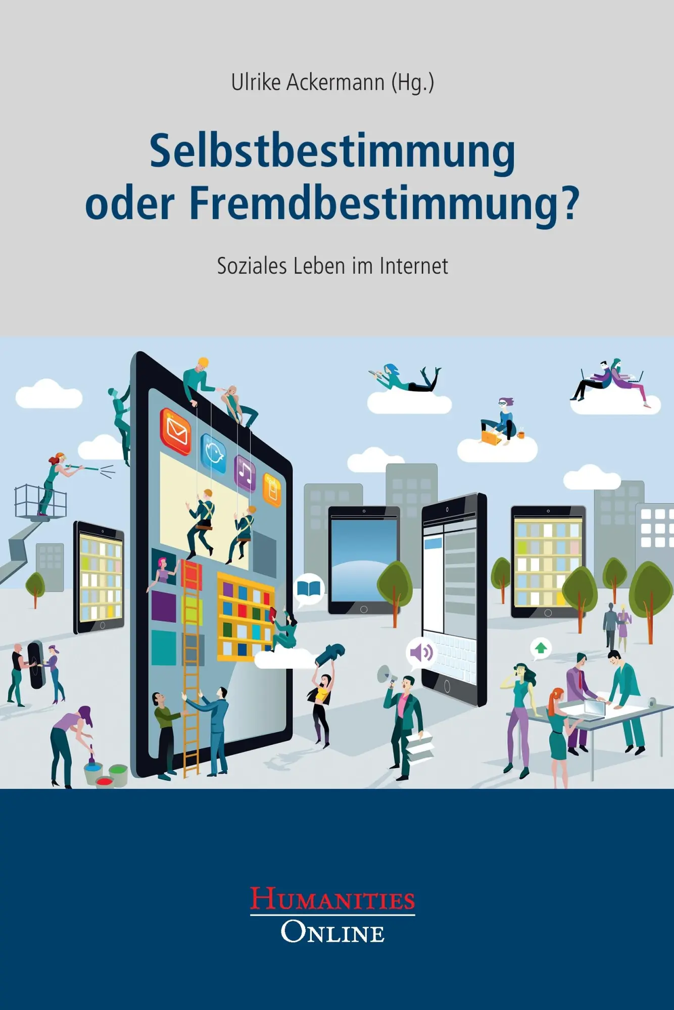Cover: 9783941743557 | Selbstbestimmung oder Fremdbestimmung? | Soziales leben im Internet