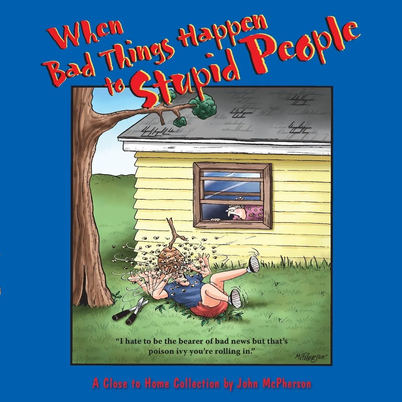 Cover: 9780740753657 | When Bad Things Happen to Stupid People | A Close to Home Collection