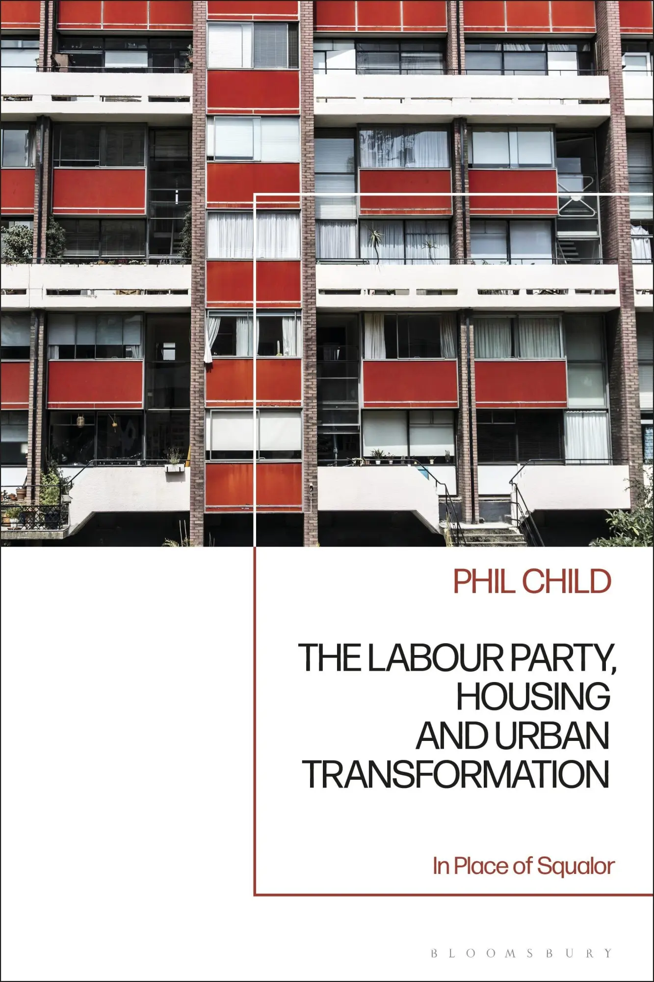 Cover: 9781350423657 | The Labour Party, Housing and Urban Transformation | Phil Child | Buch
