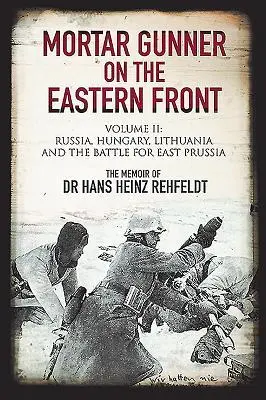Cover: 9781784383657 | Mortar Gunner on the Eastern Front: The Memoir of Dr Hans Rehfeldt