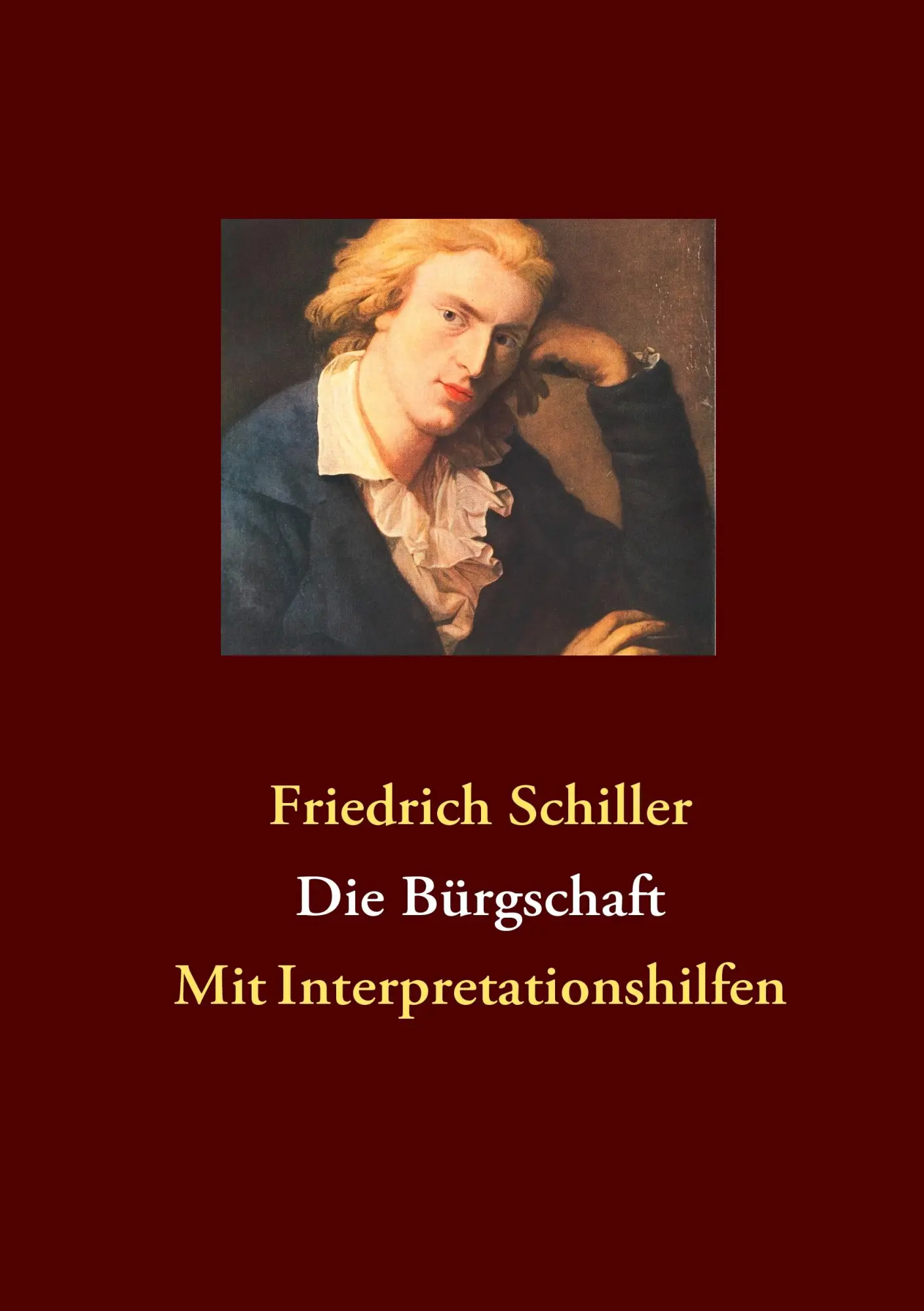 Cover: 9783842353657 | Die Bürgschaft | Mit Interpretationshilfen | Friedrich Schiller | Buch