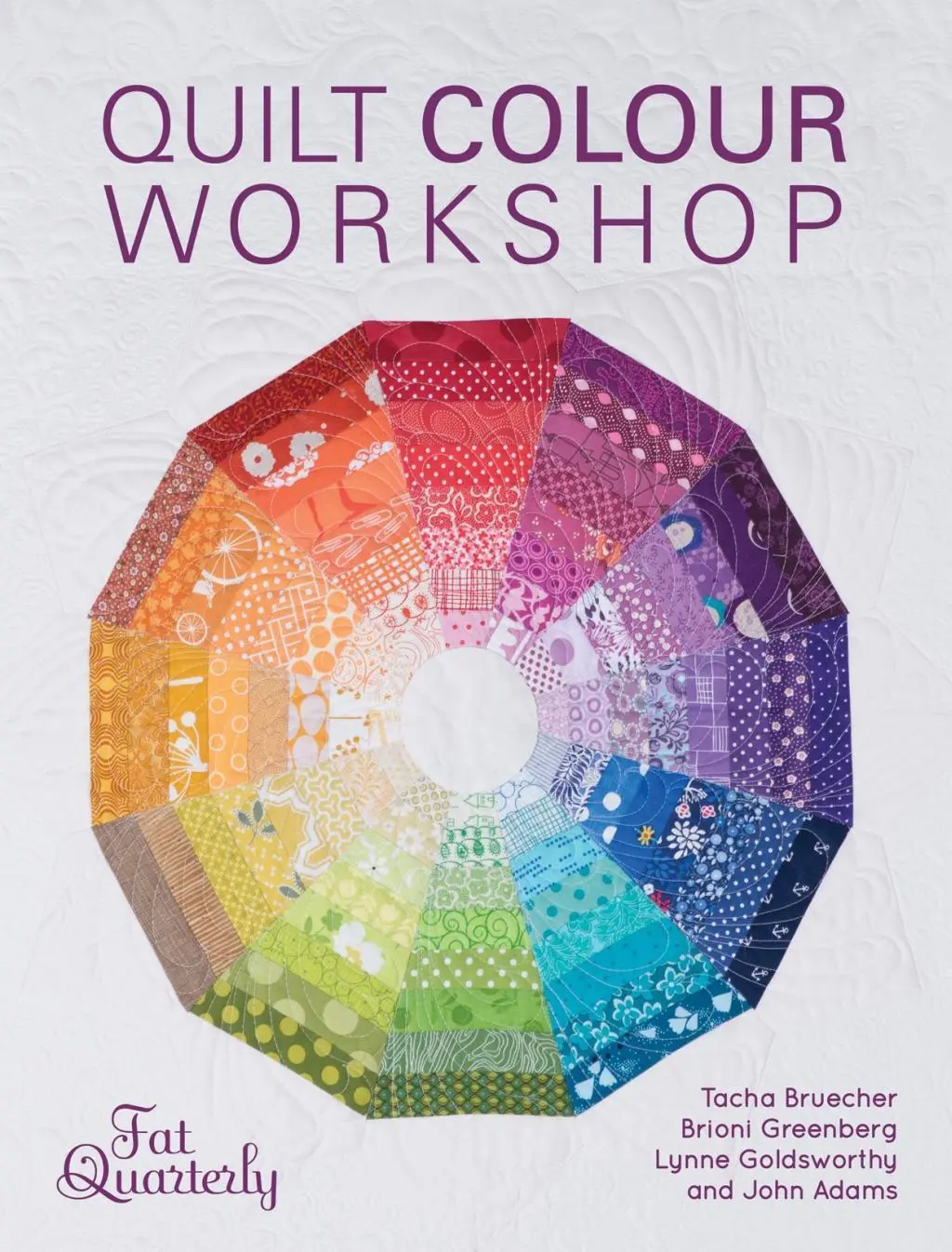 Cover: 9781446303757 | Quilt Colour Workshop | Creative Colour Combinations for Quilters