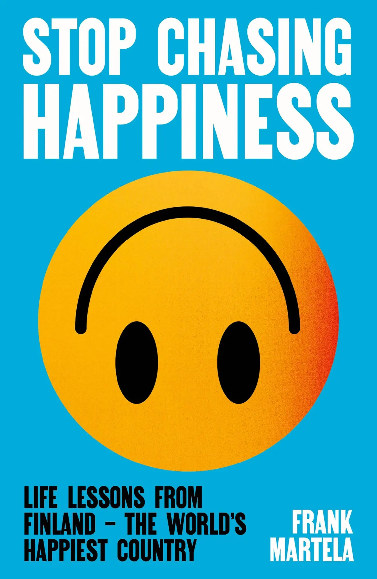 Cover: 9781805463757 | Stop Chasing Happiness | Frank Martela | Taschenbuch | 215 S. | 2026