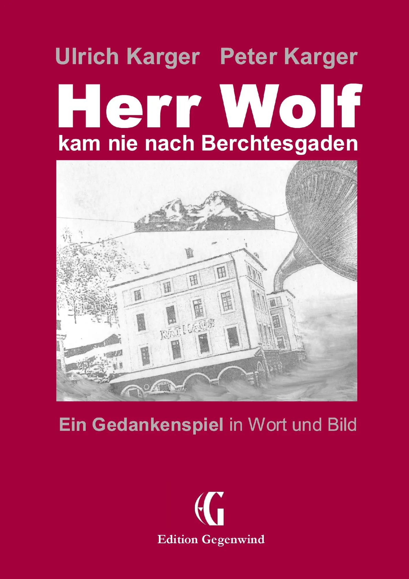 Cover: 9783848213757 | Herr Wolf kam nie nach Berchtesgaden | Ulrich Karger (u. a.) | Buch