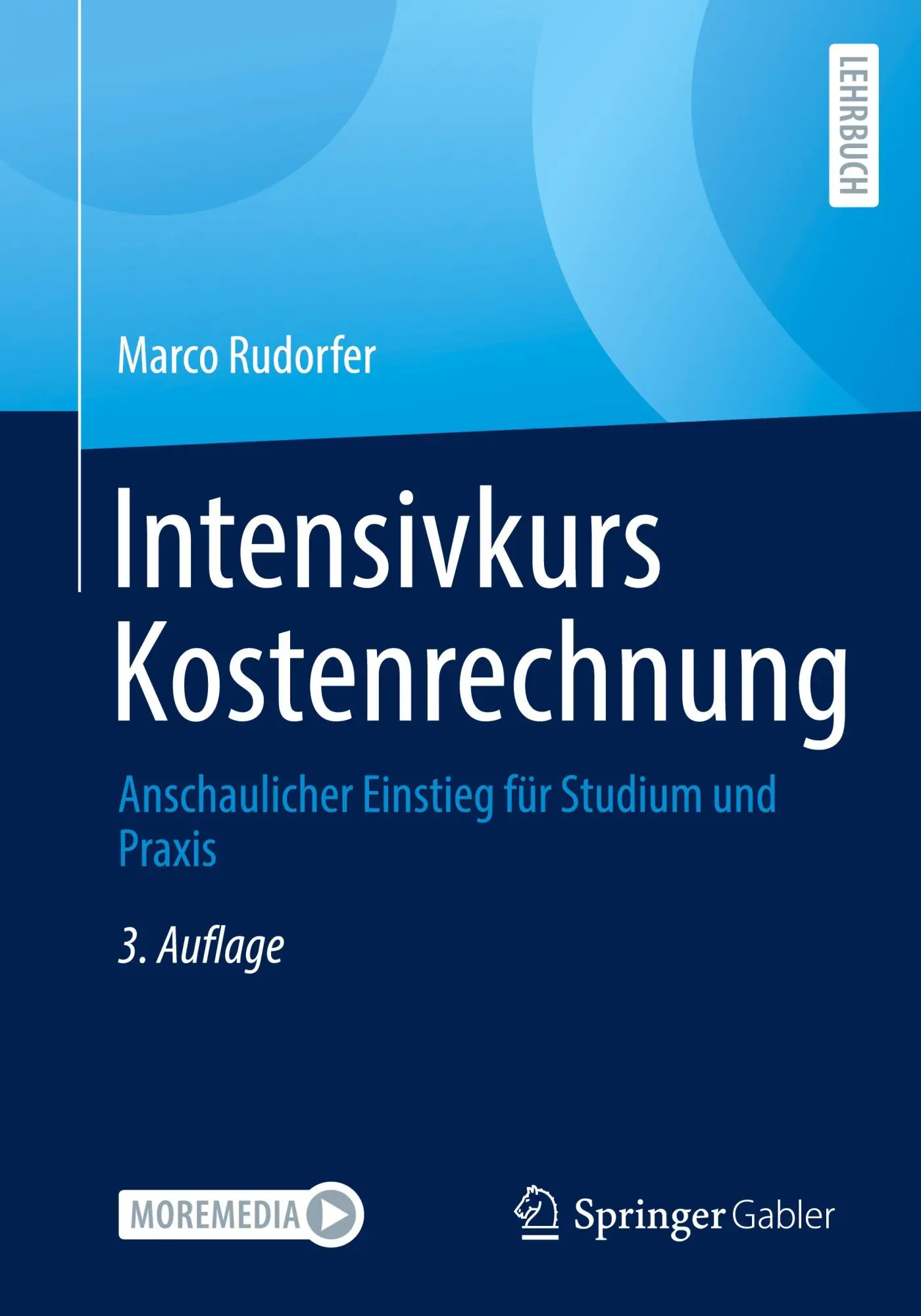 Cover: 9783658503857 | Intensivkurs Kostenrechnung | Marco Rudorfer | Taschenbuch | xiv