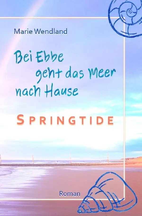 Cover: 9783819733857 | Bei Ebbe geht das Meer nach Hause - Springtide | DE | Marie Wendland