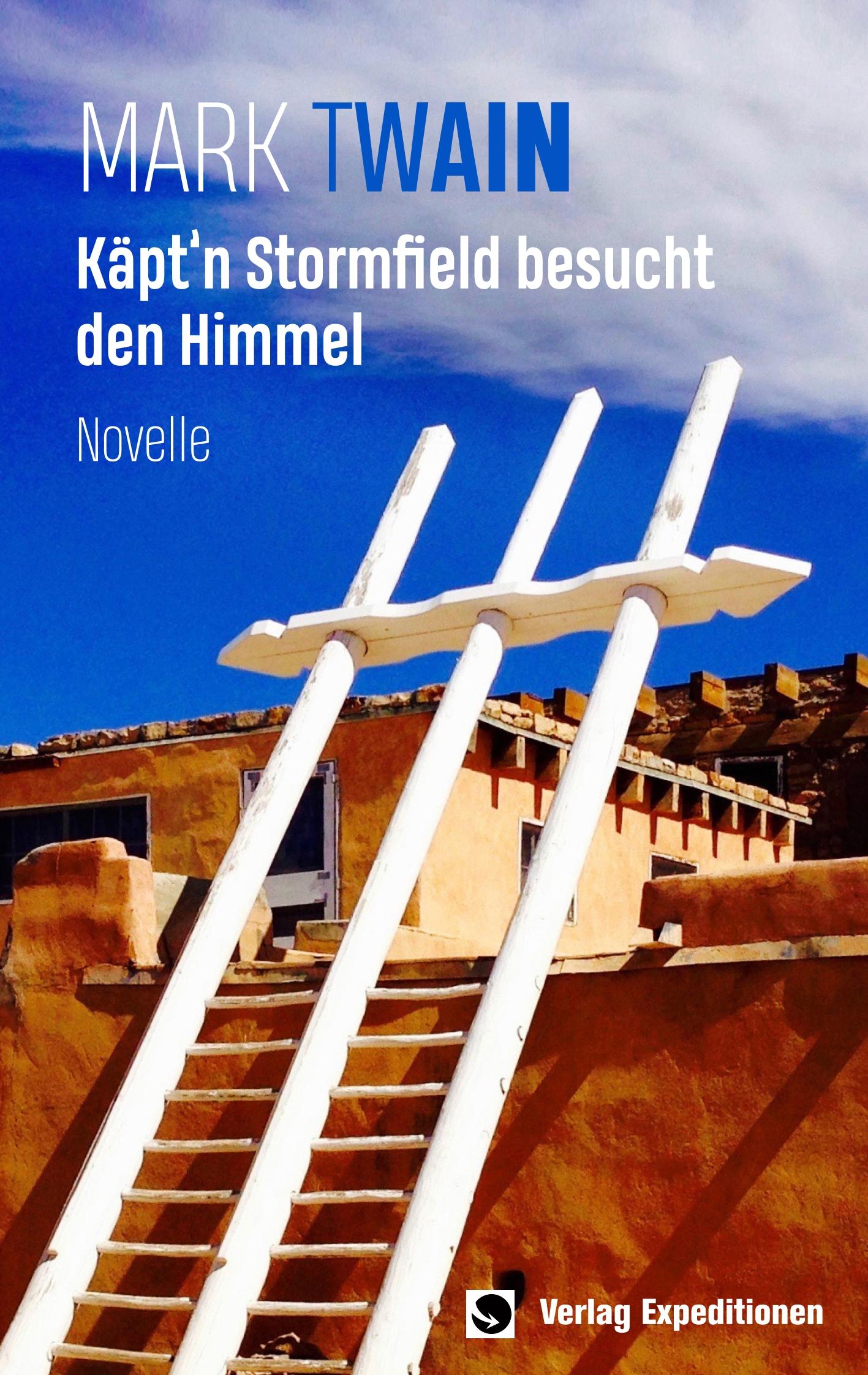 Cover: 9783943863857 | Käpt'n Stormfield besucht den Himmel | Novelle | Mark Twain | Buch
