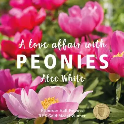 Cover: 9781913733957 | A Love Affair with Peonies | Alec White | Buch | Gebunden | Englisch