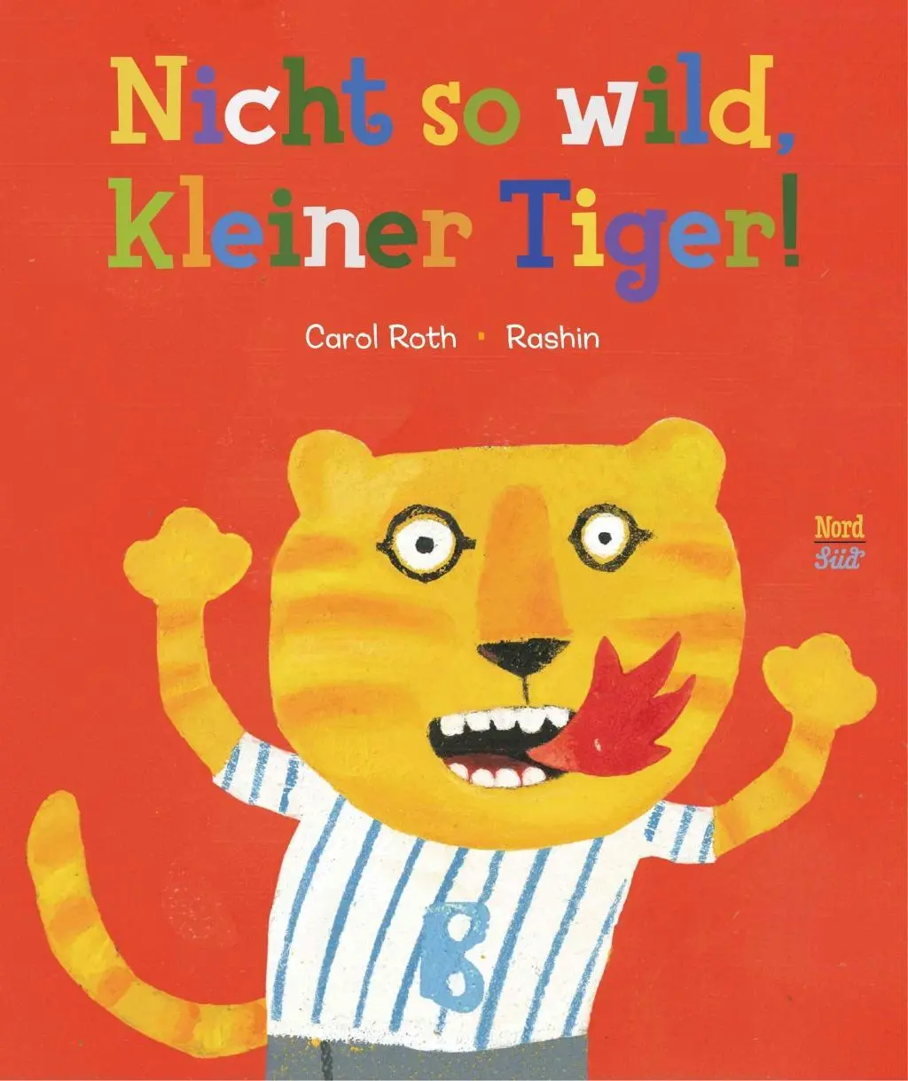 Cover: 9783314103957 | Nicht so wild, kleiner Tiger! | Carol Roth | Buch | 32 S. | Deutsch