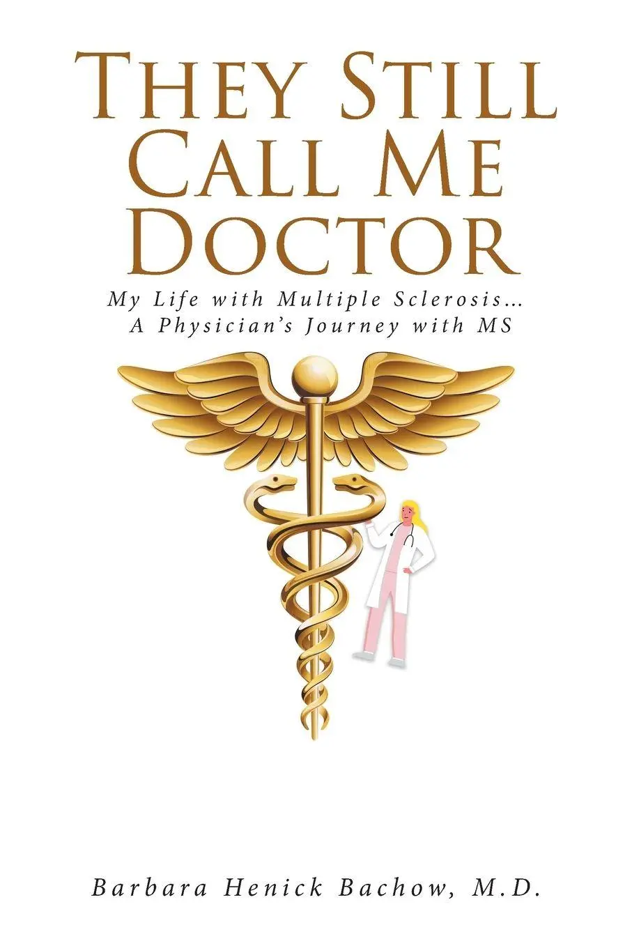 Cover: 9798889823957 | They Still Call Me Doctor | Barbara Henick Bachow M. D. | Taschenbuch