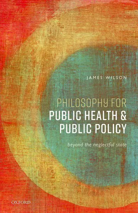Cover: 9780192844057 | Philosophy for Public Health and Public Policy | James Wilson | Buch