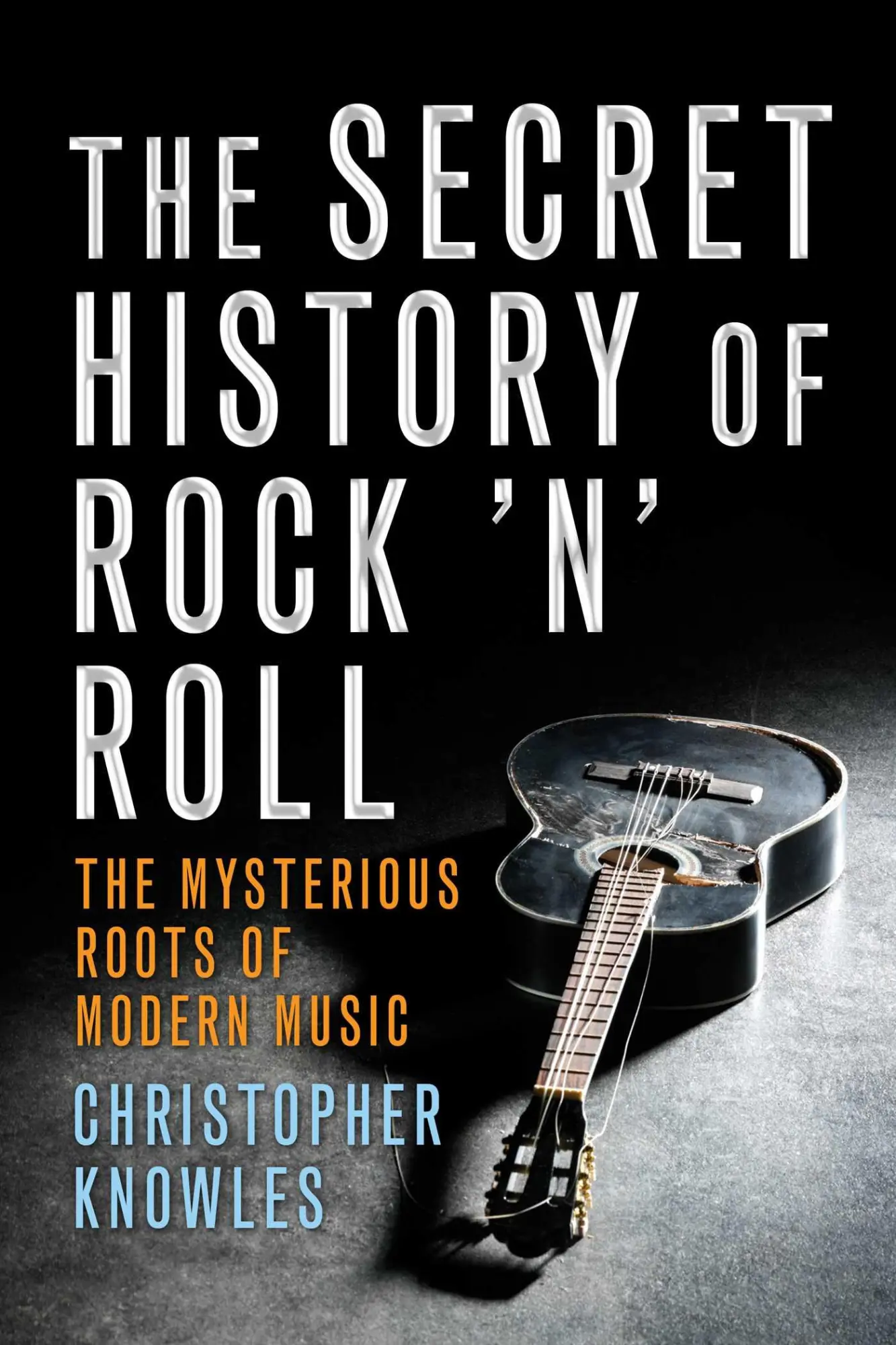 Cover: 9781573444057 | Secret History of Rock 'n' Roll | Christopher Knowles | Taschenbuch