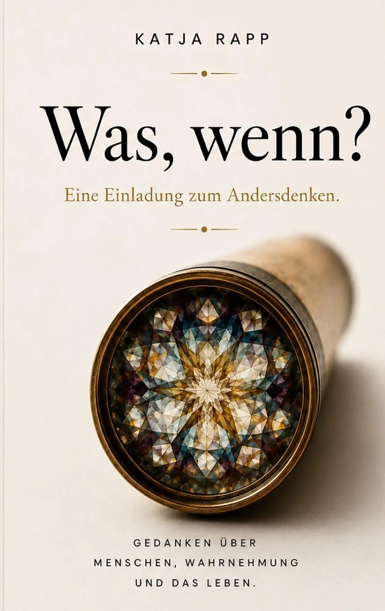 Cover: 9783696794057 | Was,wenn | Eine Einladung zum Andersdenken | Katja Rapp | Taschenbuch