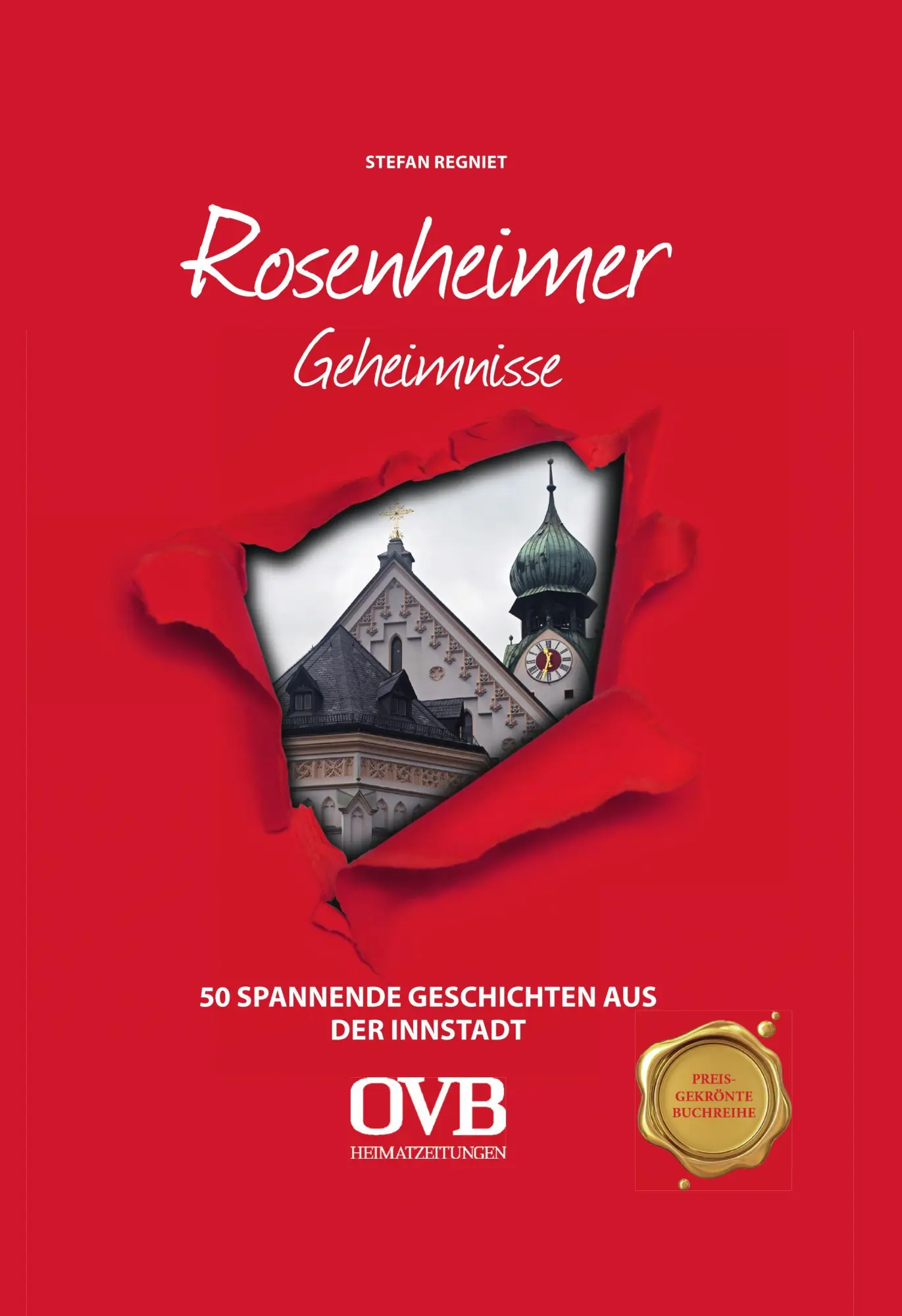 Cover: 9783911514057 | Rosenheimer Geheimnisse | 50 Spannende Geschichten aus der Innstadt