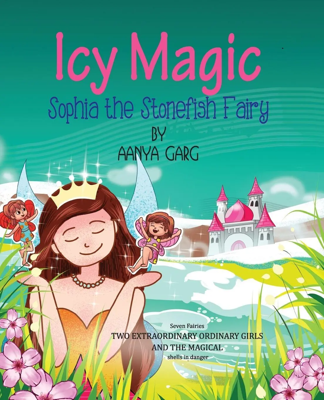 Cover: 9789355464057 | Icy Magic Sophia the Stonefish fairy | Aanya Garg | Taschenbuch | 2022