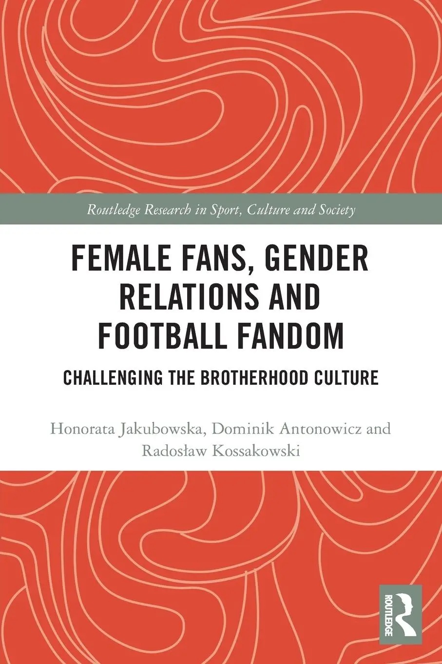 Cover: 9780367544157 | Female Fans, Gender Relations and Football Fandom | Jakubowska (u. a.)