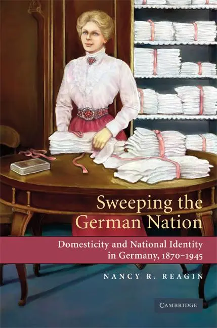 Cover: 9780521744157 | Sweeping the German Nation | Nancy R. Reagin | Taschenbuch | Englisch