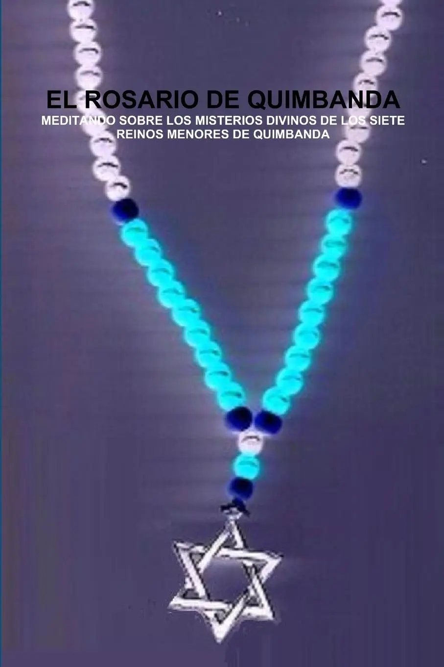 Cover: 9781105774157 | EL ROSARIO DE QUIMBANDA, MEDITANDO SOBRE LOS MISTERIOS DIVINOS DE...