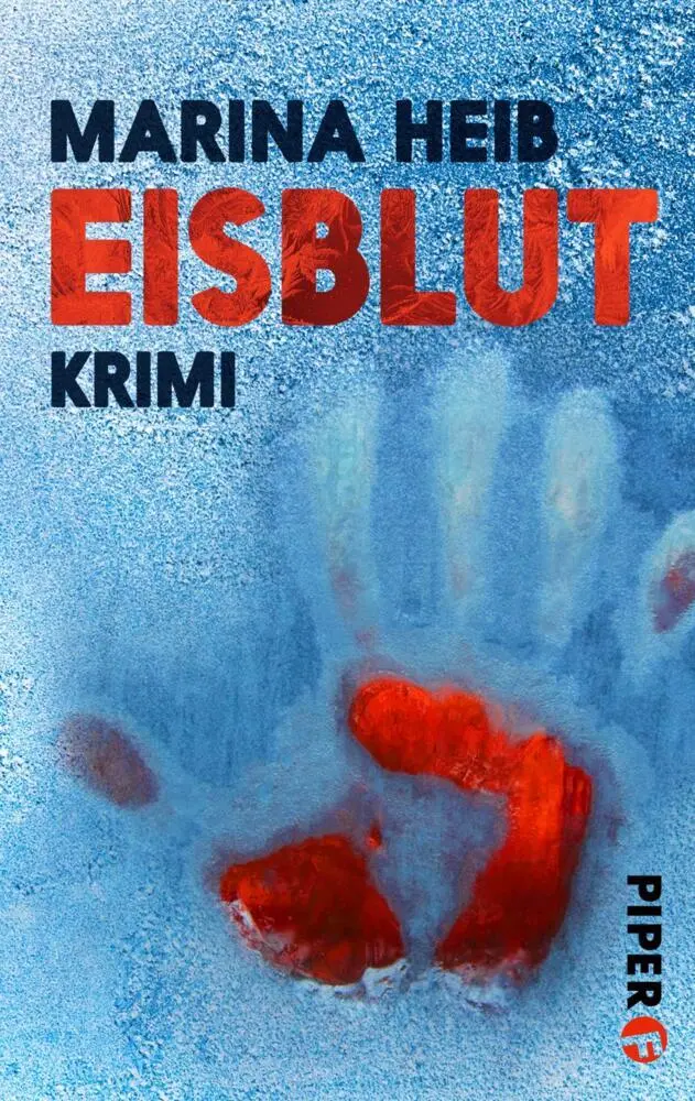 Cover: 9783492504157 | Eisblut | Kriminalroman | Marina Heib | Taschenbuch | 304 S. | Deutsch