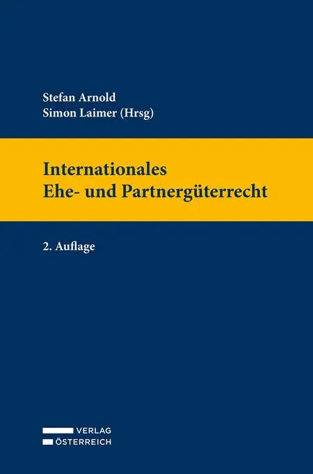 Cover: 9783704694157 | Internationales Ehe- und Partnergüterrecht | Stefan Arnold (u. a.)