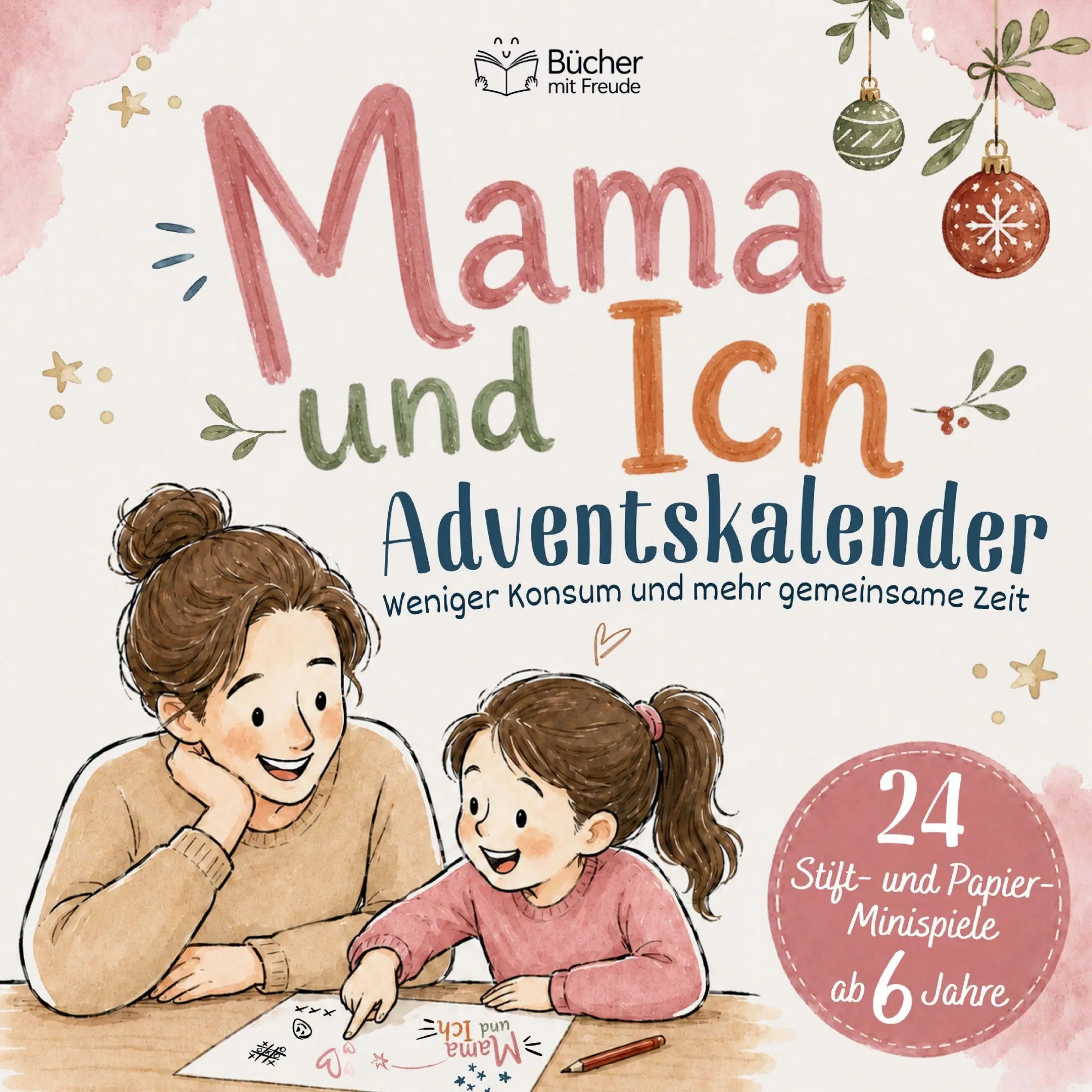 Cover: 9783911984157 | MAMA &amp; ICH - Das Adventskalender-Mitmachbuch | Maximilian Freude
