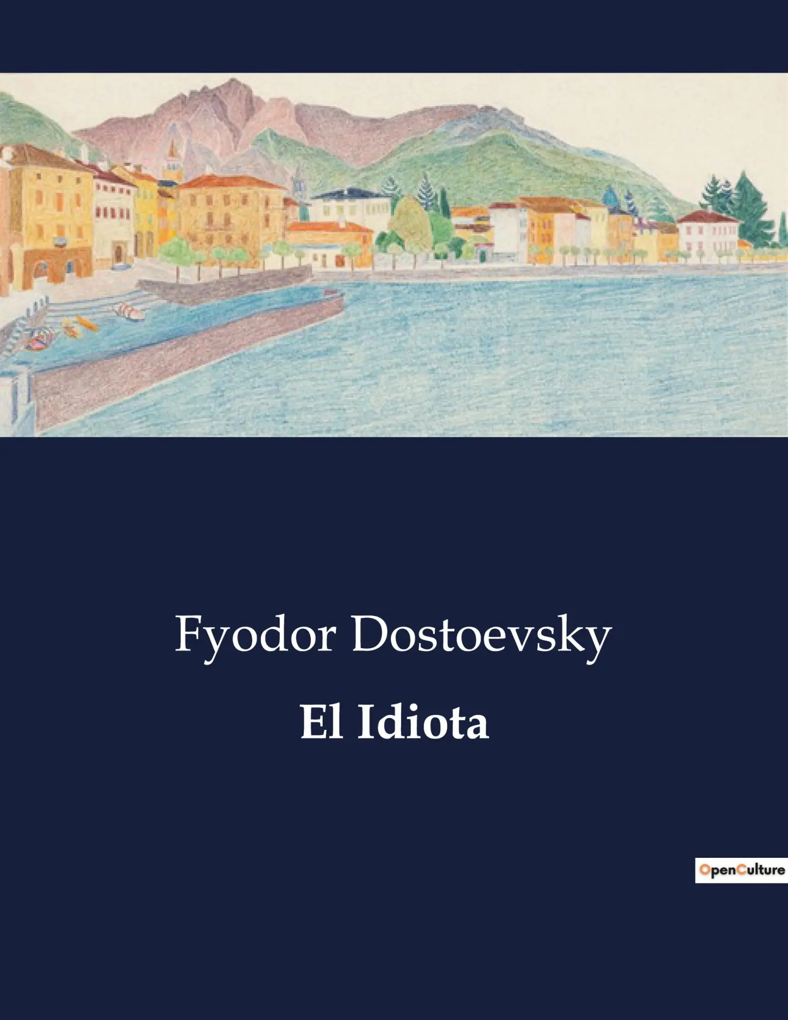 Cover: 9791041934157 | El Idiota | Fyodor Dostoevsky | Taschenbuch | Paperback | Spanisch