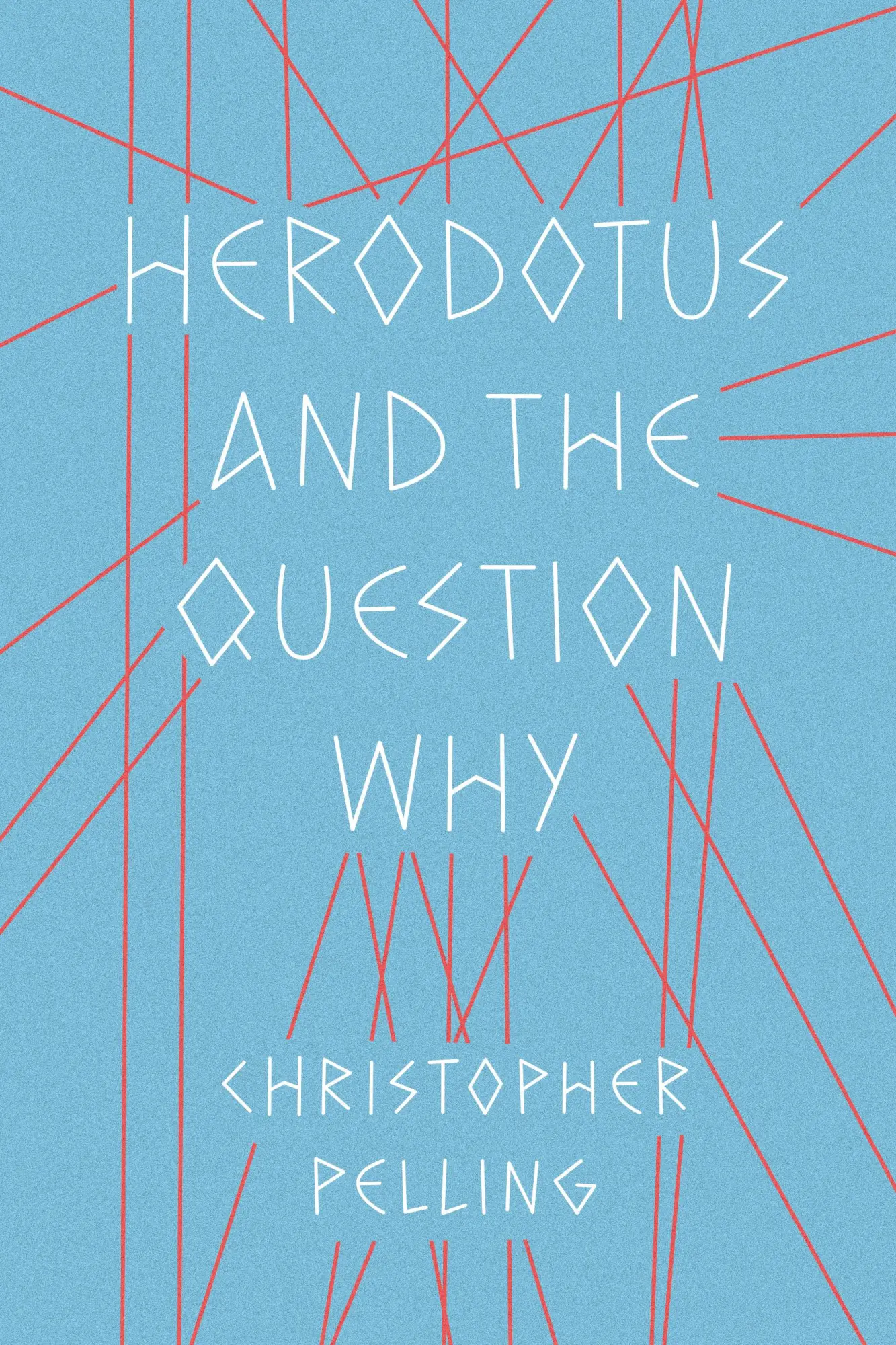 Cover: 9781477324257 | Herodotus and the Question Why | Christopher Pelling | Taschenbuch