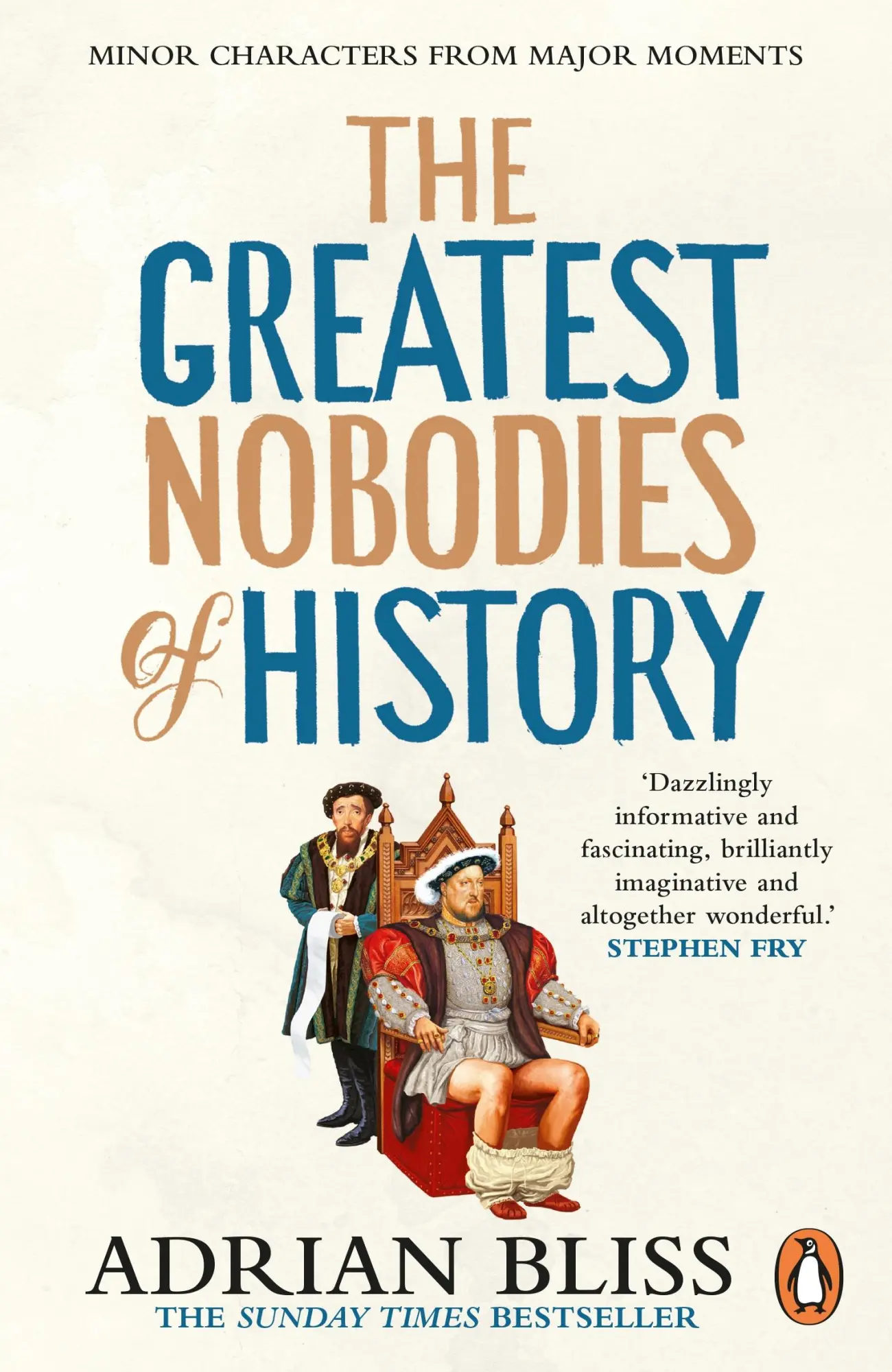 Cover: 9781804944257 | The Greatest Nobodies of History | Minor Characters from Major Moments