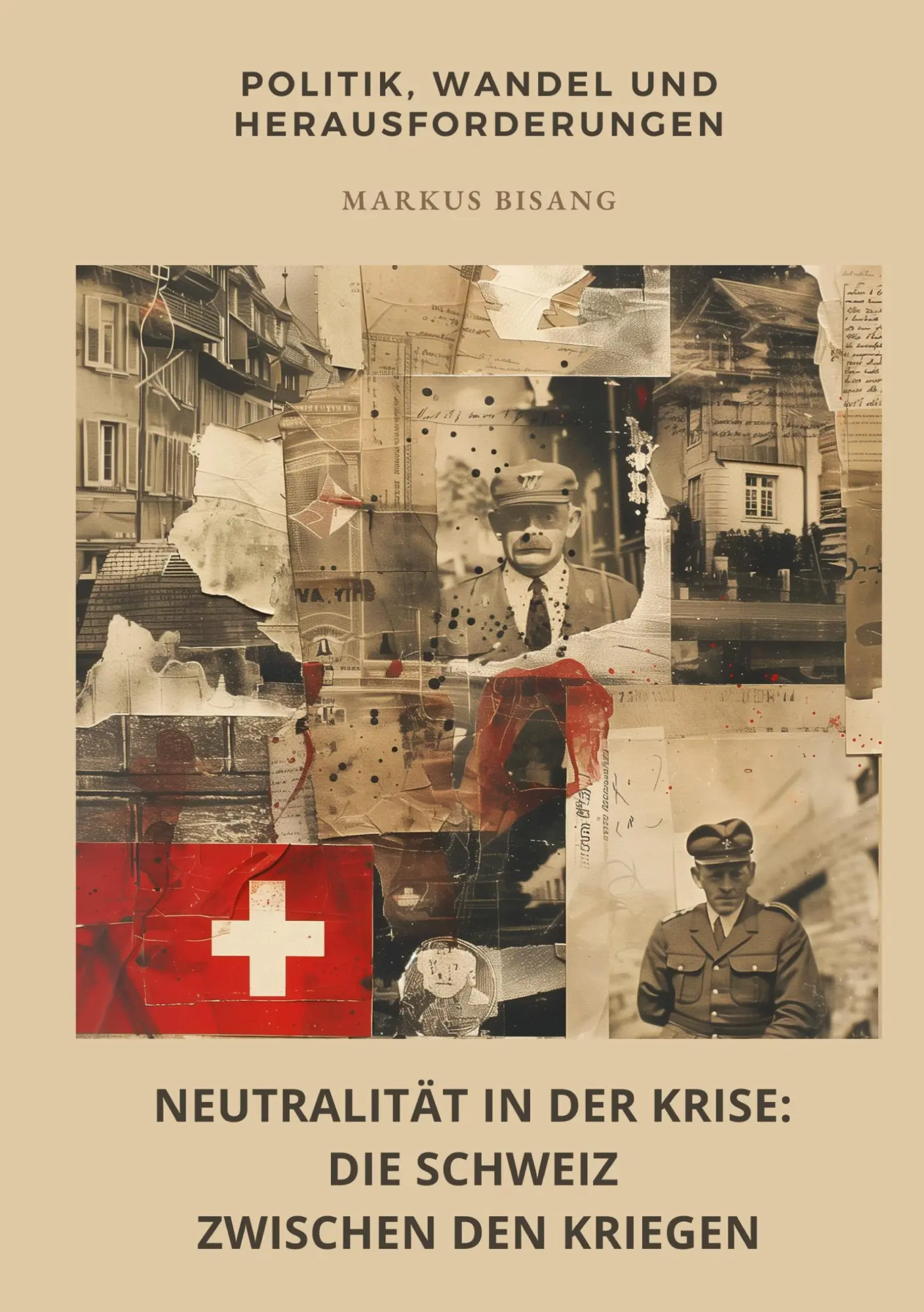 Cover: 9783384444257 | Neutralität in der Krise: Die Schweiz zwischen den Kriegen | Bisang