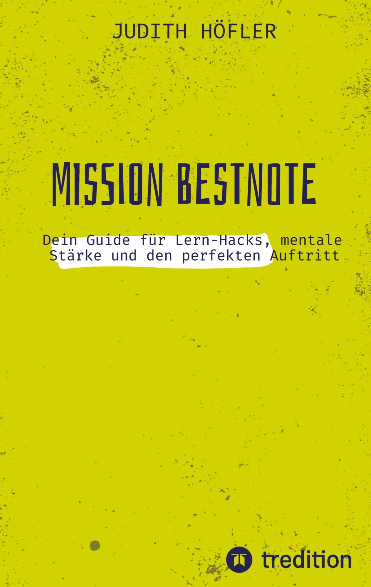 Cover: 9783384824257 | Mission Bestnote | Judith Höfler | Taschenbuch | 76 S. | Deutsch