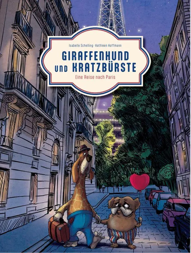 Cover: 9783690284257 | Giraffenhund und Kratzbürste - Eine Reise nach Paris | Schelling