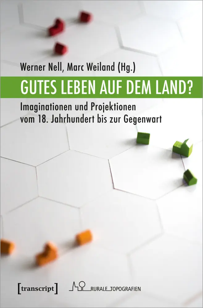 Cover: 9783837654257 | Gutes Leben auf dem Land? | Werner Nell (u. a.) | Taschenbuch | 632 S.