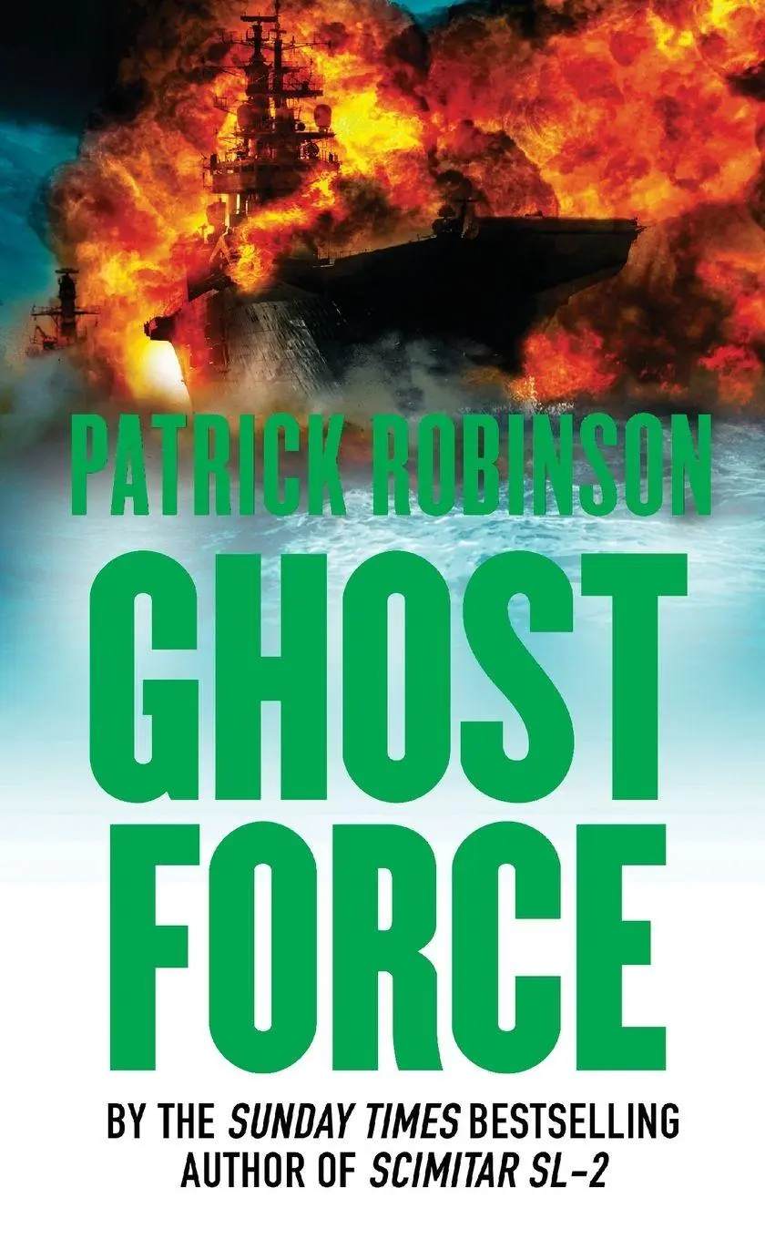 Cover: 9780099474357 | Ghost Force | Patrick Robinson | Taschenbuch | Englisch | 2007 | Arrow