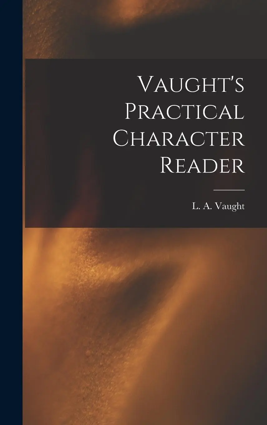 Cover: 9781015424357 | Vaught's Practical Character Reader | L. a. B. Vaught | Buch | 2022