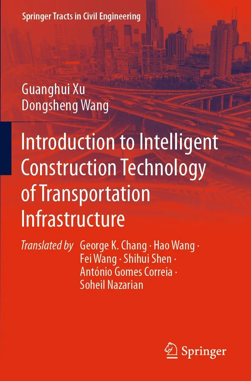 Introduction to Intelligent Construction Technology of Transportation Infrastructure (Springer Tracts in Civil Engineering)