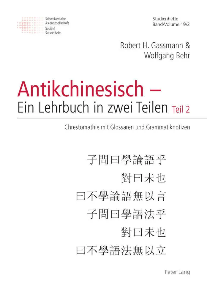 Cover: 9783034344357 | Antikchinesisch - Ein Lehrbuch in zwei Teilen | Gassmann (u. a.)