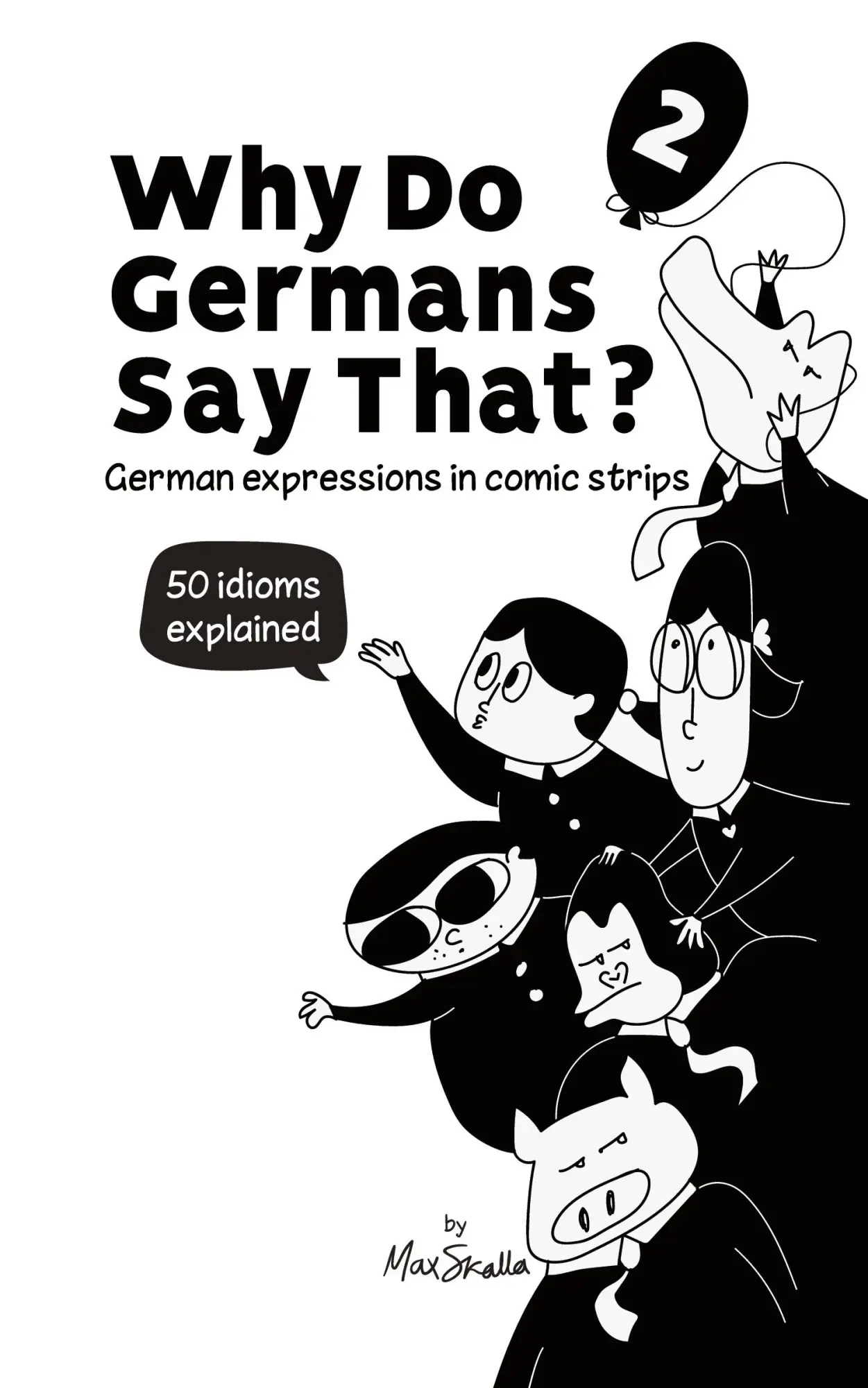 Cover: 9783945174357 | Why Do Germans Say That? Vol. 2 - German expressions in comic...