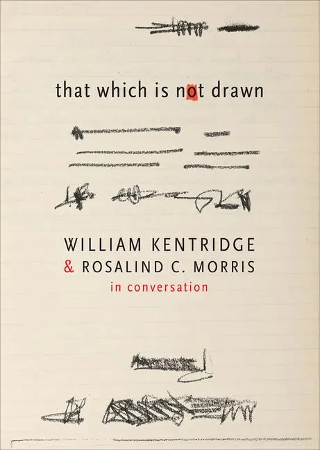 Cover: 9780857424457 | That Which Is Not Drawn: In Conversation | William Kentridge (u. a.)