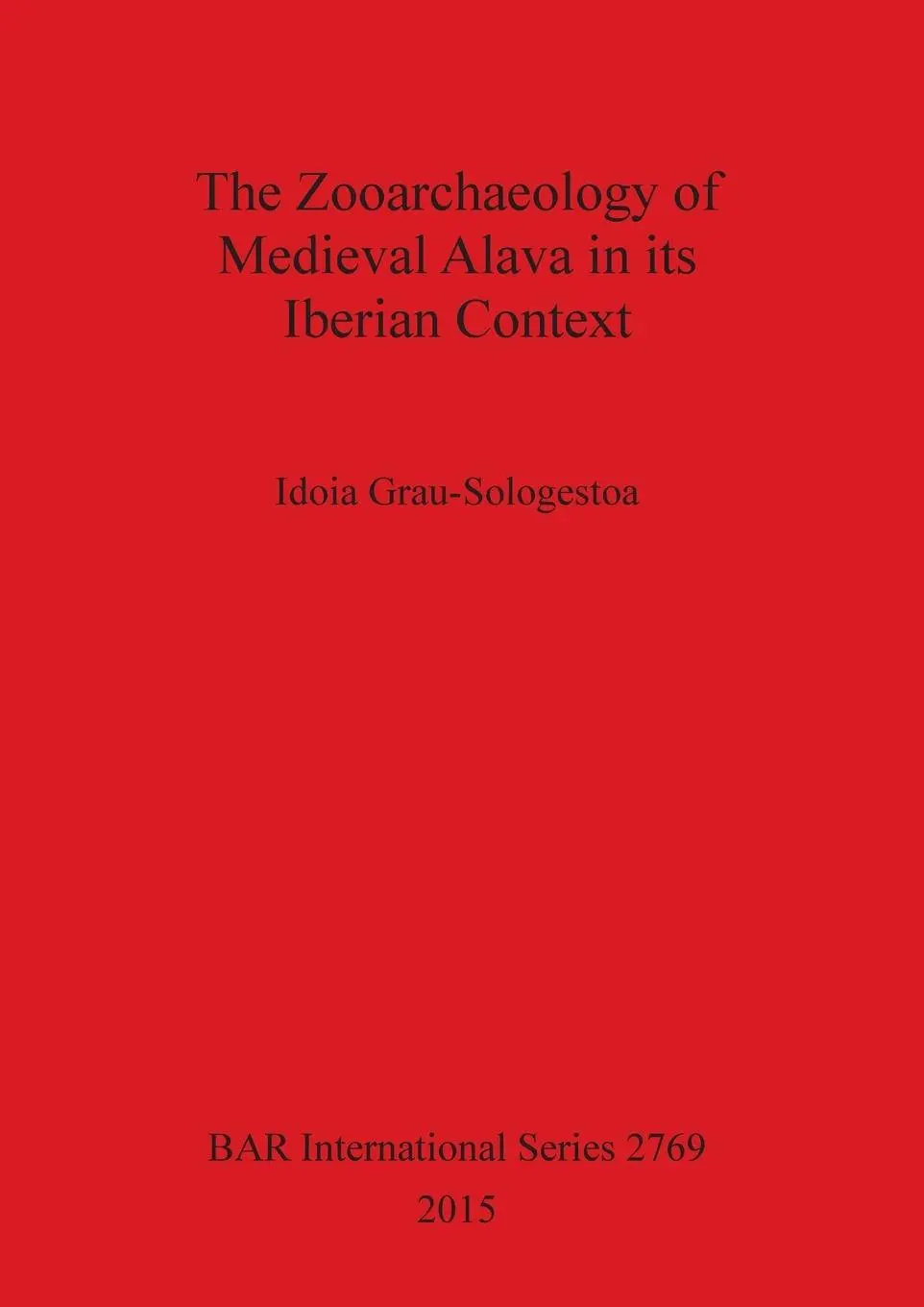 Cover: 9781407314457 | The Zooarchaeology of Medieval Alava in its Iberian Context | Buch